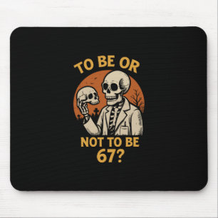 Shakespeare 67 Meme Funny Skeleton Nerd Halloween Mouse Pad