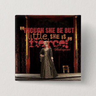 Shakespeare Fierce Quote Pinback Button