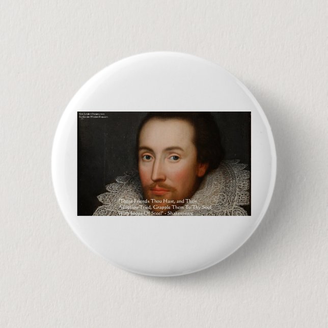 Shakespeare "Friends" Wisdom Quote Gifts & Tees Button (Front)