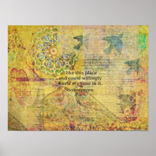 Shakespeare funny quote I like this place Poster