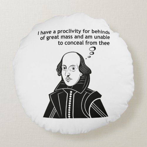 Shakespeare Funny Quote Round Pillow