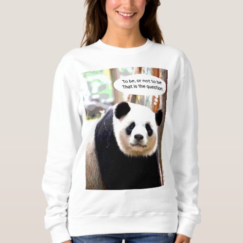 Shakespeare Hamlet Quote Panda Bear Womens Sweatshirt