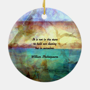 Shakespeare Inspirational Quote About Destiny Ceramic Ornament