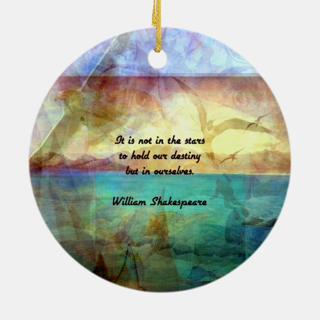 Shakespeare Inspirational Quote About Destiny Ceramic Ornament (Back)
