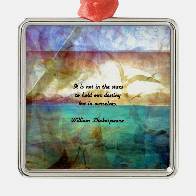 Shakespeare Inspirational Quote About Destiny Metal Ornament (Front)