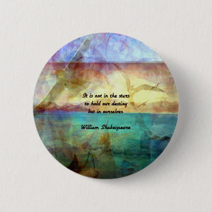 Shakespeare Inspirational Quote About Destiny Pinback Button