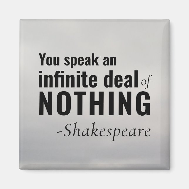 Shakespeare Insult Existential Speak NOTHING Magnet (Front)