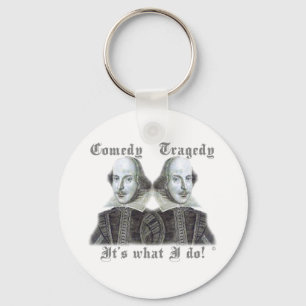 Shakespeare - It's what I do! Keychain