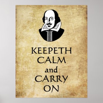 Shakespeare Keepeth Calm And Carry On Poster by astralcity at Zazzle