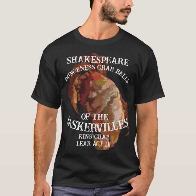 Shakespeare King Crab Lear Dungeness Crab Balls T-Shirt (Front)
