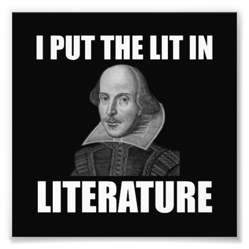 Shakespeare Literature Fan Funny Photo Print