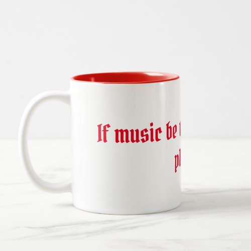 Shakespeare Love and Music Quote Two_Tone Coffee Mug