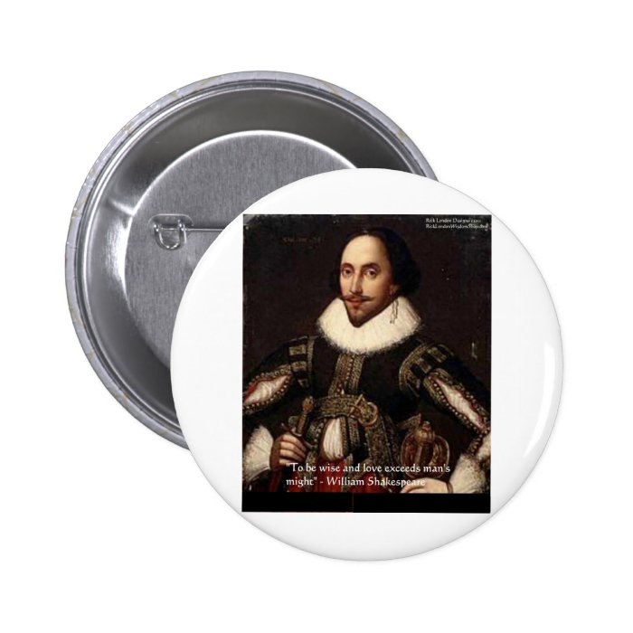 Shakespeare "Love/Might" Quote Gifts & Cards Etc Pinback Buttons