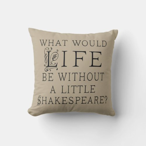 Shakespeare Lover Quote Pillow
