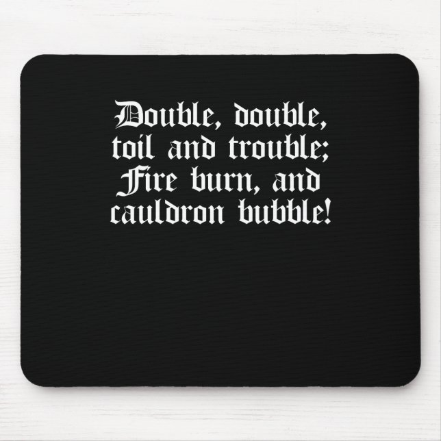Shakespeare Macbeth Play Quote Double Double Mouse Pad (Front)