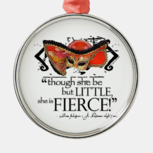 Shakespeare Midsummer Night's Dream Fierce Quote Metal Ornament