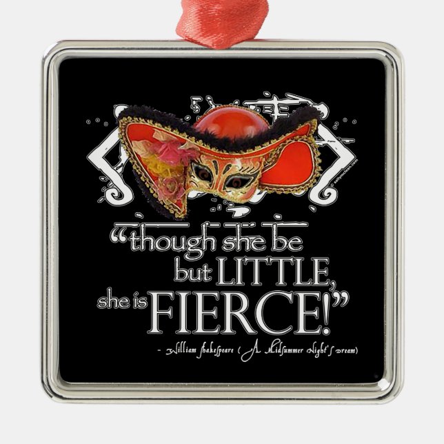 Shakespeare Midsummer Night's Dream Fierce Quote Metal Ornament (Front)