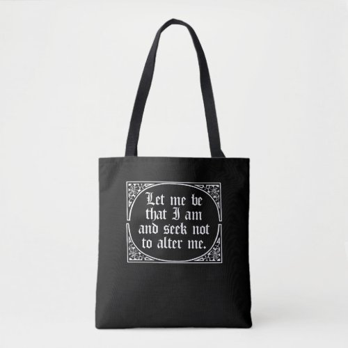 Shakespeare Much Ado Nothing About Quote Let Me Be Tote Bag