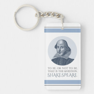 Shakespeare Portrait with To Be Or Not To Be Quote Keychain