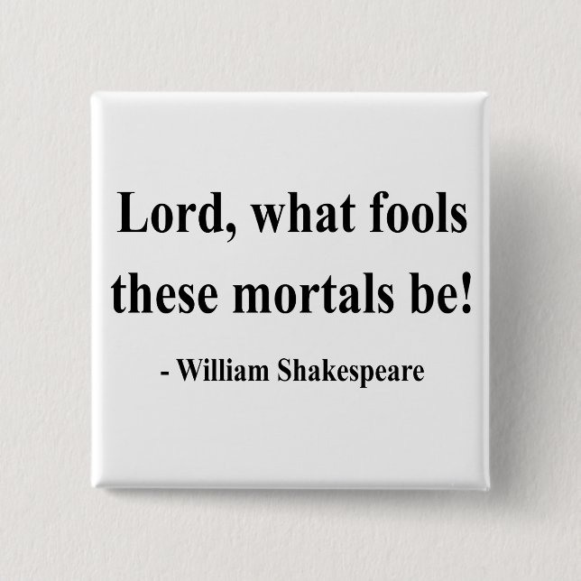 Shakespeare Quote 1a Button (Front)