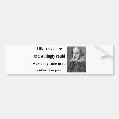 Shakespeare Quote 6b Bumper Sticker