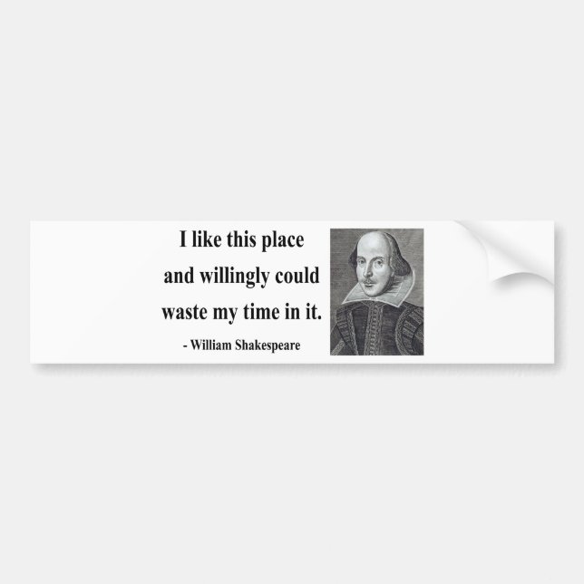 Shakespeare Quote 6b Bumper Sticker (Front)