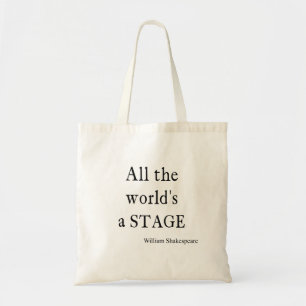 Shakespeare Quote All the World's a Stage Quotes Tote Bag