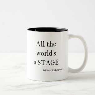 Shakespeare Quote All the World's a Stage Quotes Two-Tone Coffee Mug