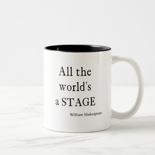 Shakespeare Quote All the Worlds a Stage Quotes Two_Tone Coffee Mug