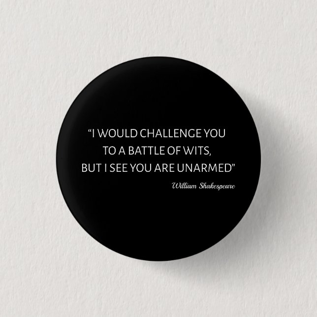 Shakespeare Quote - Battle Of Wits Button (Front)
