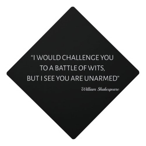 Shakespeare Quote _ Battle Of Wits Graduation Cap Topper