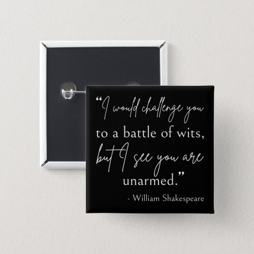 Shakespeare Quote _ Battle Of Wits II Button