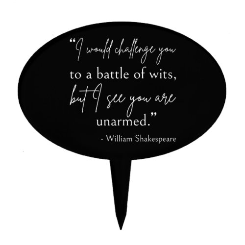 Shakespeare Quote _ Battle Of Wits II Cake Topper