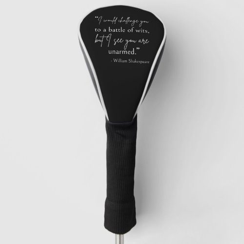 Shakespeare Quote _ Battle Of Wits II Golf Head Cover