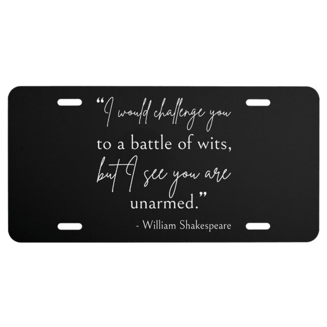 Shakespeare Quote - Battle Of Wits II License Plate (Front)
