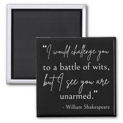 Shakespeare Quote _ Battle Of Wits II Magnet
