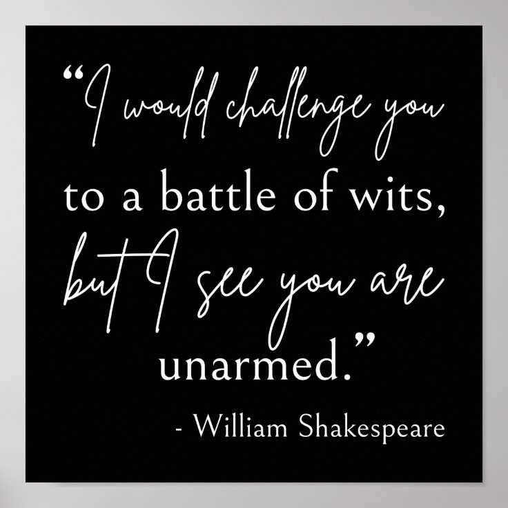 Shakespeare Quote - Battle Of Wits II Poster | Zazzle