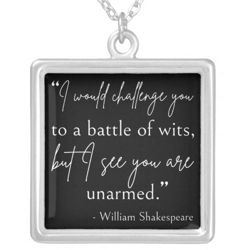 Shakespeare Quote _ Battle Of Wits II Silver Plated Necklace