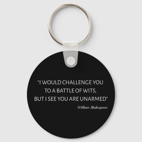 Shakespeare Quote _ Battle Of Wits Keychain