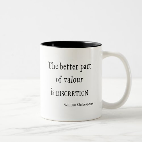 Shakespeare Quote Better Part of Valor Discretion Two_Tone Coffee Mug