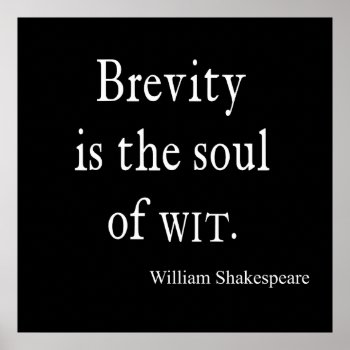 Shakespeare Quote Brevity Is The Soul Of Wit Quote Poster by Coolvintagequotes at Zazzle