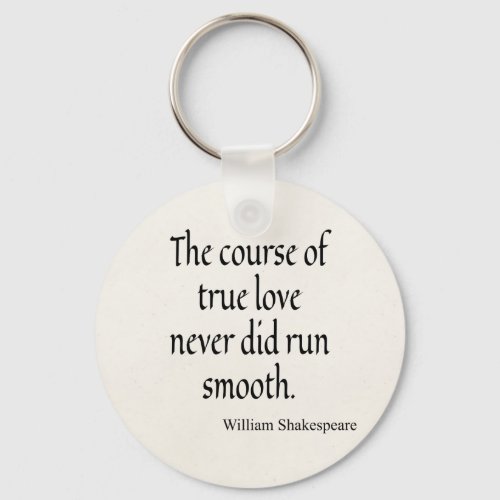 Shakespeare Quote Course of True Love Run Smooth Keychain