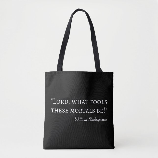 Shakespeare Quote - Fool Mortals I Tote Bag (Front)