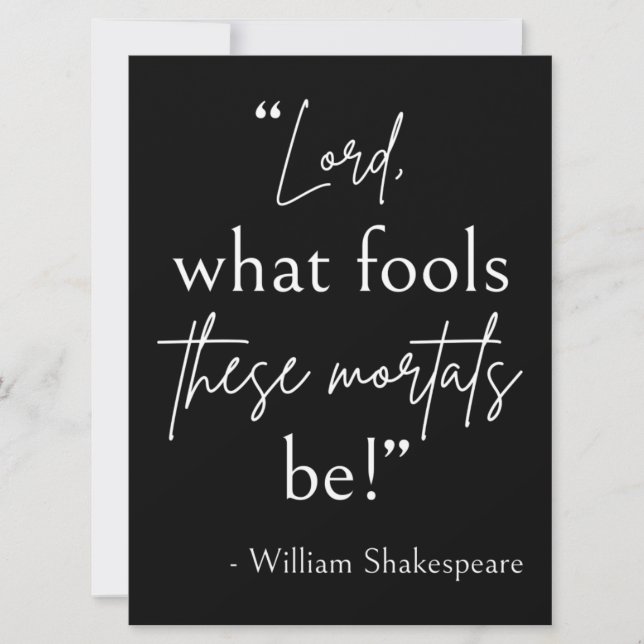 Shakespeare Quote - Fool Mortals II Invitation (Front)