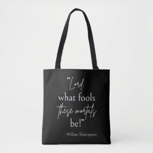 Shakespeare Quote - Fool Mortals II Tote Bag