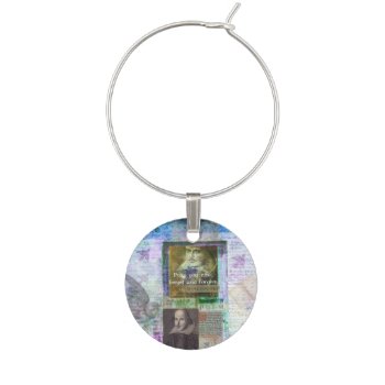 Shakespeare Quote Forget And Forgive With Art Wine Charm by shakespearequotes at Zazzle