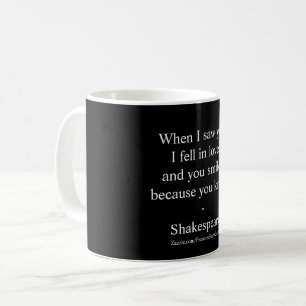 Shakespeare Quote - I Fell In Love Coffee Mug
