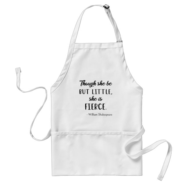 Shakespeare Quote - Little But Fierce II Adult Apron (Front)