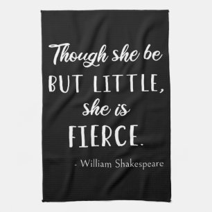 Shakespeare Quote - Little But Fierce II Kitchen Towel