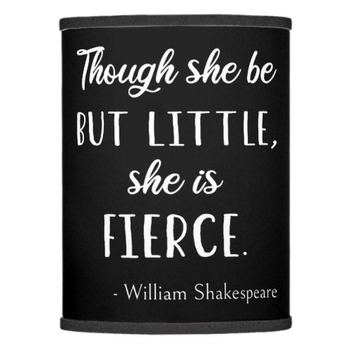 Shakespeare Quote _ Little But Fierce II Lamp Shade